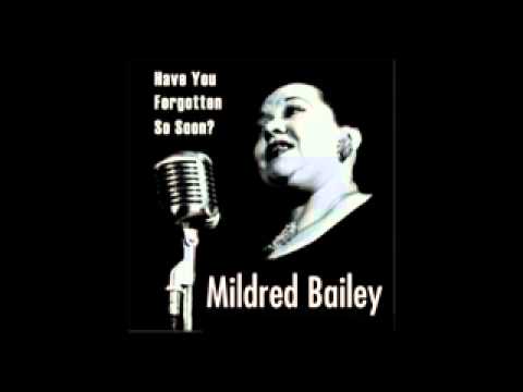 MILDRED BAILEY - Have You Forgotten So Soon? (1938)