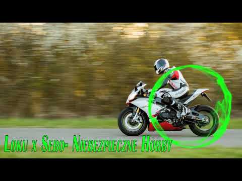 Loku x SEBO- Niebezpieczne Hobby [rap o motocyklach]