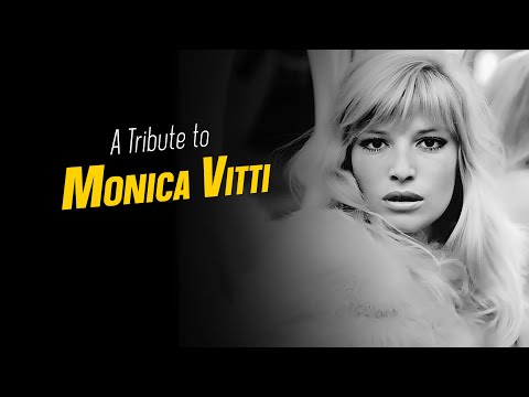 A Tribute to MONICA VITTI