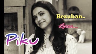 Bezubaan...Lyrics...|| Piku || Anupam Roy || Soul-mate ||