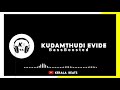 Kudamthudi Evide BassBoosted December Movie Song Malayalam Kerala Beatz