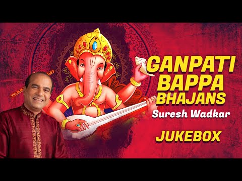 Ganpati Bappa Bhajans | Suresh Wadkar | Ganesh Bhajans Special Jukebox | Ganesh Chaturthi 2025