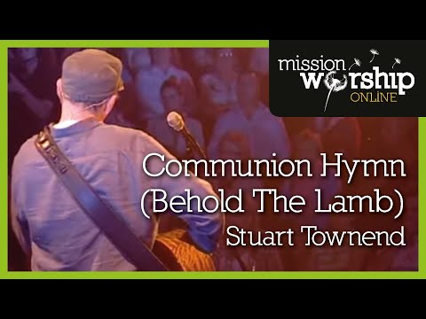 Behold the Lamb (Communion Hymn) - Youtube Music Video