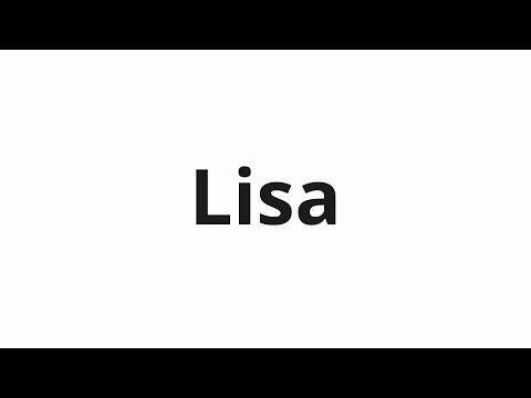 How to pronounce Lisa