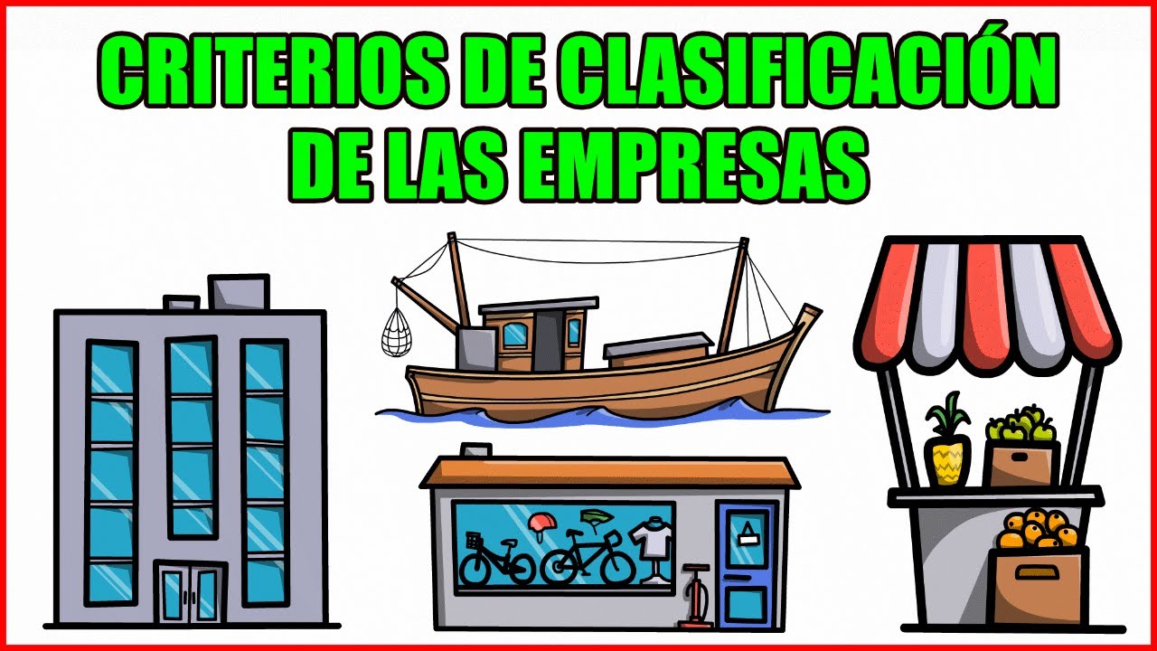 Criterios de Clasificación de las Empresas ✅