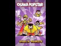 Osaka Popstar - Shaolin Monkeys 