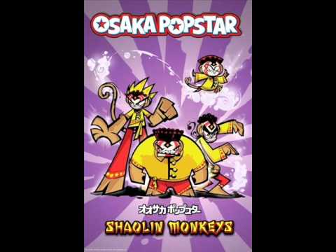 Osaka Popstar - Shaolin Monkeys