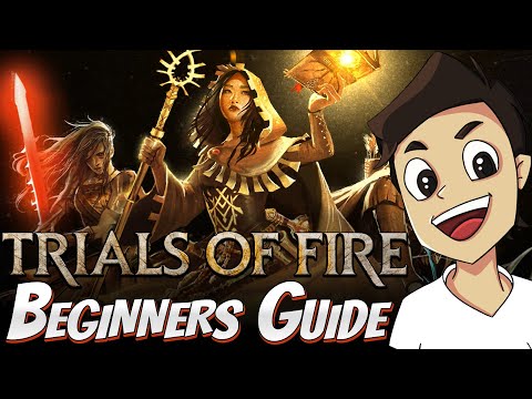 Trials of Fire | In-Depth Beginners Guide