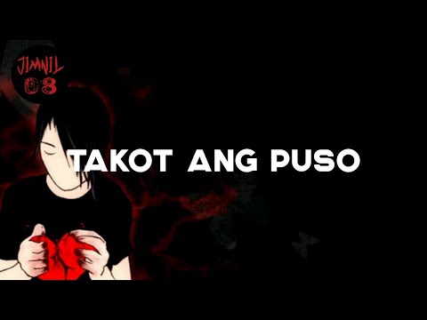 "takot na ang puso"💔