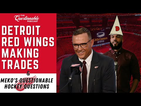 Red Wings Make Trades & Questionable Hockey Questions??
