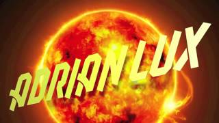 Adrian Lux   Fire