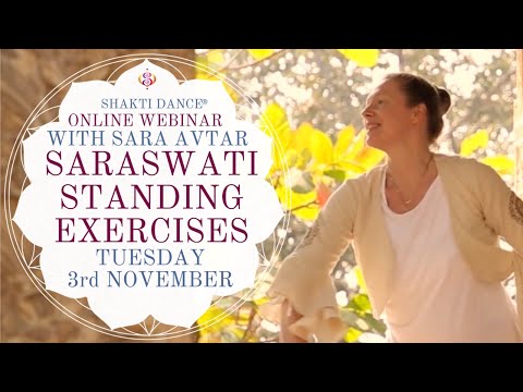 Saraswati Standing Exercises ~ Introductory Webinar 3rd Nov 2020, with Sara Avtar