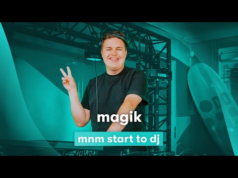 MNM START TO DJ: MagiK
