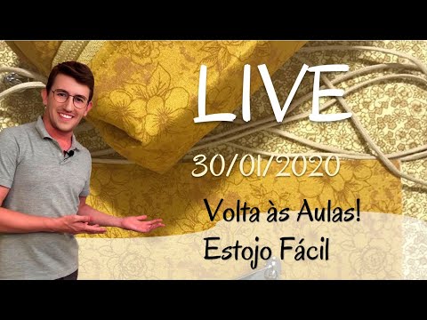 Live Facebook 30/01/2020 - Como fazer um Estojo Escolar Rápido e Fácil - Ataide Depizzol
