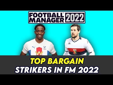 FM 22 TOP BARGAINS STRIKERS in Football Manager 2022