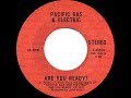 1970 HITS ARCHIVE: Are You Ready? - Pacific Gas & Electric (commercial stereo 45)