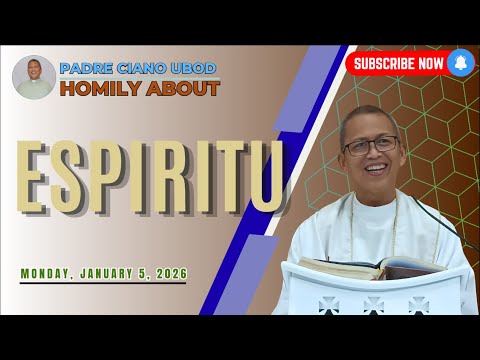 Fr. Ciano Homily about ESPIRITU - 1/5/2026