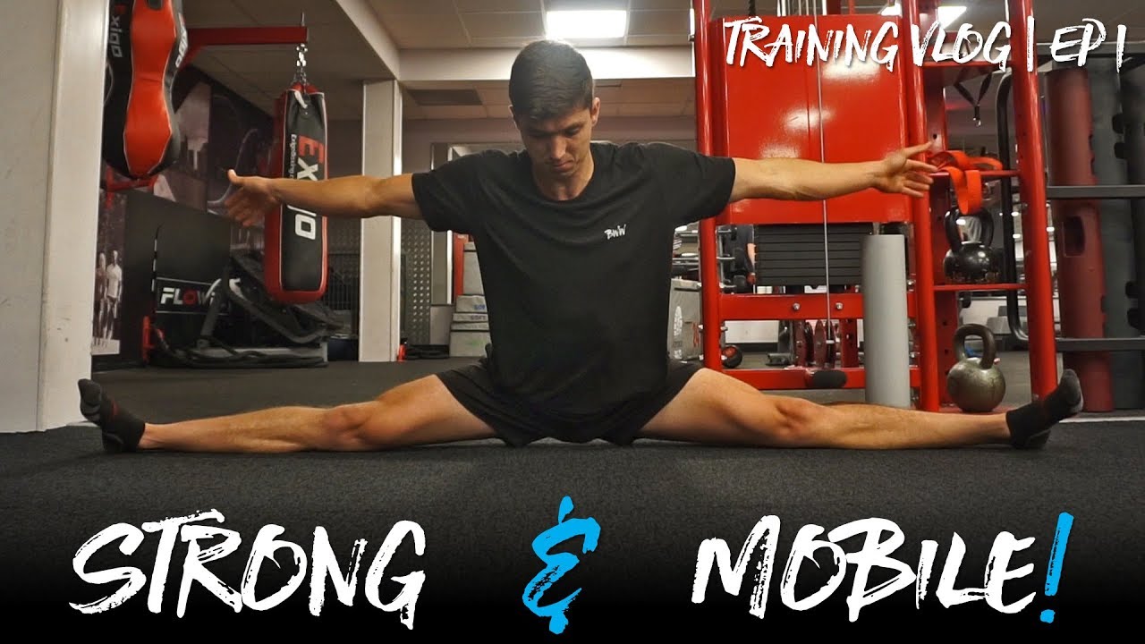 STRONG & MOBILE! | Training Vlog 1