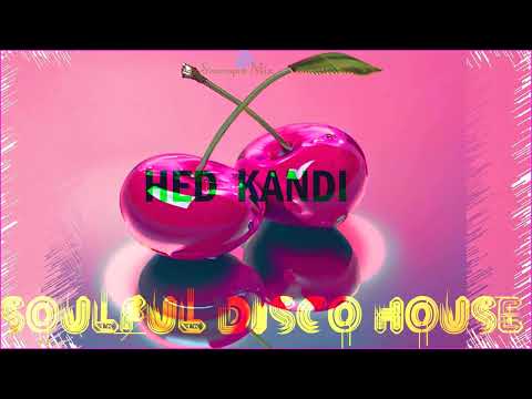 💿 ''Hed Kandi'' Soulful House LONG MIX By Simonyàn #311