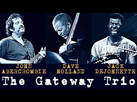 Gateway Trio: John Abercrombie / Dave Holland / Jack DeJohnette - Live in Glasgow 1994 [audio only]