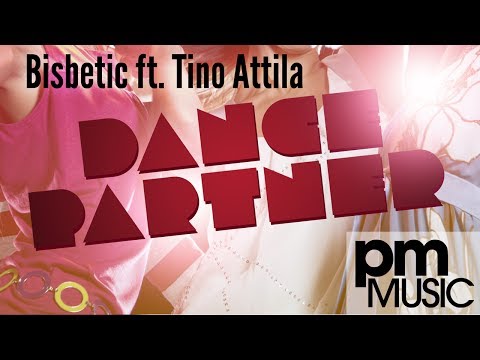 Bisbetic ft. Tino Attila - Dance Partner
