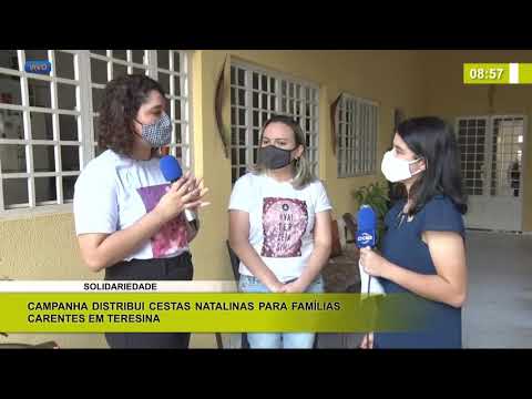 Campanha distribui cestas natalinas para famílias carentes em Teresina 16 12 2020