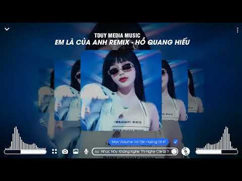 EM LÀ CỦA ANH REMIX - Hồ QUANG HIẾU || KHI EM BƯỚC ĐẾN BAO NHIÊU MUỘN PHIỀN TRONG ANH BIẾN TAN