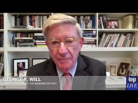 George F. Will: ‘I don’t think autocracy’s risen in our country’