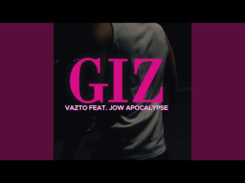 Giz (feat. Jow Apocalypse)