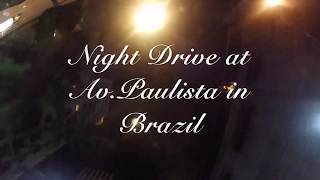 日々きろく 🇧🇷São Paulo Night Drive at Av.Paulista