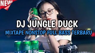 Download lagu DJ JUNGLE DUCK X MIXTAPE NONSTOP FULL BASS TERBARU mp3 Download lagu DJ JUNGLE DUCK X MIXTAPE NONSTOP FULL BASS TERBARU mp3