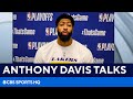 Anthony Davis: 'We had the pieces, we just couldn't stay healthy' [Press Conference] | CBS Sports HQ