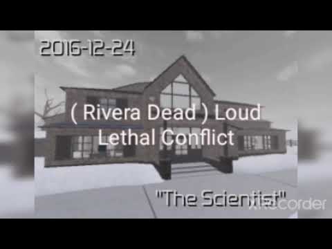 Entry Point Roblox The Scientist Loud ( Rivera Dead ) Lethal Conflict