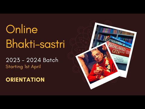 01. Orientation | Bhakti-sastri (Summer Batch 2023)