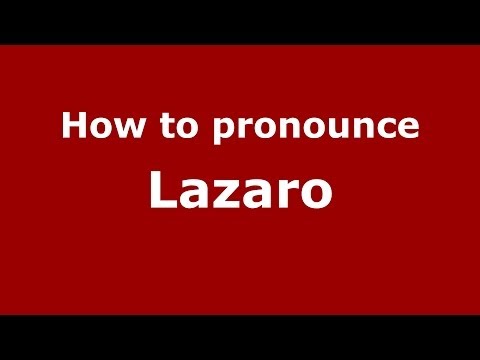 How to pronounce Lazaro (French) - PronounceNames.com