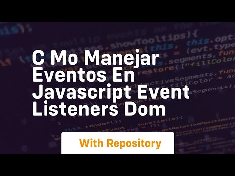 C mo manejar eventos en javascript event listeners dom