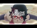 l.a.love - fergie [edit audio]