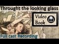 Alice Through the Looking Glass Audiobook by Lewis Caroll, Complete, Full Cast & Unabridged