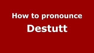 How to pronounce Destutt
