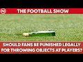 Should Old Firm Fans Be Punished Legally For Throwing Objects The Football Show LIVE
