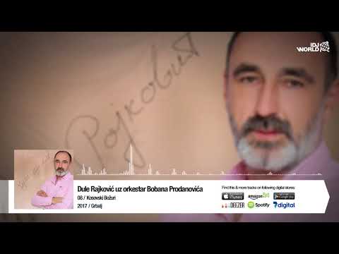 DULE RAJKOVIC - KOSOVSKI BOZURI