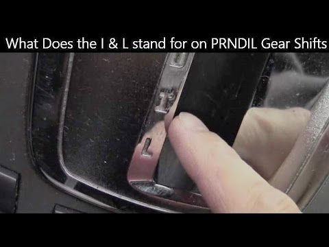 What Does the I & L stand for on PRNDIL Gear Shifts (Partial Whispering)
