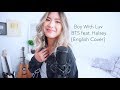 BTS (방탄소년단) '작은 것들을 위한 시 (Boy With Luv) feat. Halsey [English Cover]