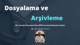 TDS | Dosyalama ve Arşivleme | H07 Standart Dosyalama Planı (SDP): Kur