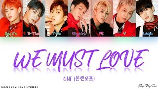 ONF (온앤오프) - 사랑하게 될 거야 (We Must Love) (Color Coded Han|Rom|Eng Lyrics) 가사