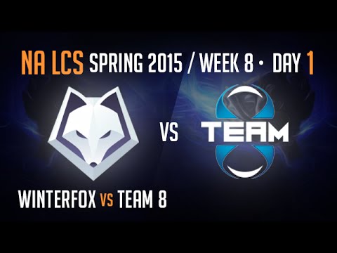 Winterfox vs Team 8 HIGHLIGHTS - Week 8 LoL NA LCS S5 Spring 2015 - WFX vs T8 W8D1 G5