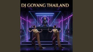 Download lagu DJ Goyang Thailand mp3 Download lagu DJ Goyang Thailand mp3