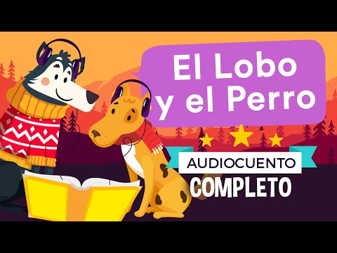 🐺 EL LOBO Y 🐶 EL PERRO - Audiocuentos Infantiles | Había Una Vez