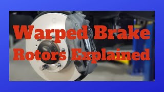 Symptoms of warped brake rotors explained.