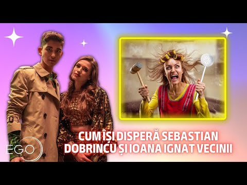 Sebastian Dobrincu și Ioana Ignat, detalii chiar din casa cuplului. Cu ce își disperă vecinii